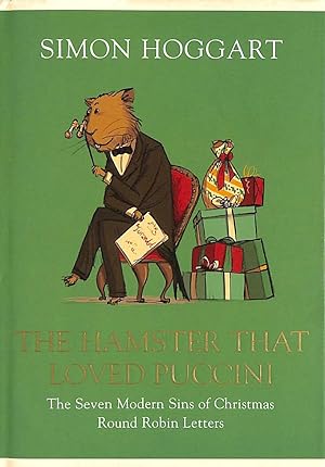 The Hamster that Loved Puccini: The Seven Modern Sins of Christmas Round-robin Letters