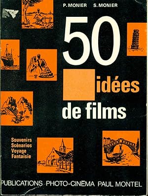 50 idées de films . Souvenirs . Voyages. Scénarios. Fantaisies