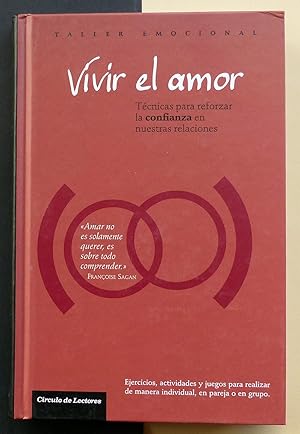 Imagen del vendedor de Vivir el amor. Tcnicas para reforzar la confianza en nuestras relaciones. a la venta por Il Tuffatore