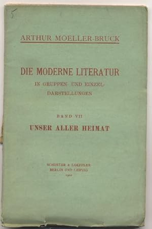 Bild des Verkufers fr Unser aller Heimat. Die moderne Literatur in Gruppen- und Einzeldarstellungen, Band VII. zum Verkauf von Johann Nadelmann Antiquariat