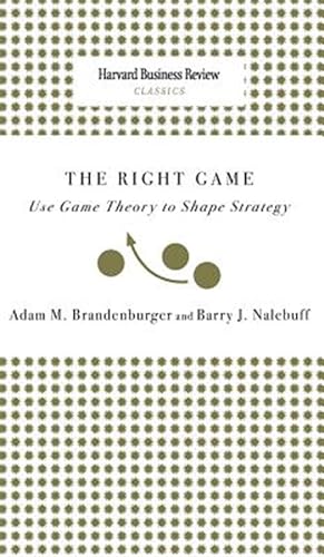 Imagen del vendedor de Right Game: Use Game Theory to Shape Strategy a la venta por GreatBookPrices