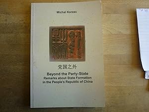 Beyond the Party-State: Remarks About State Formation in the People's Republic of China