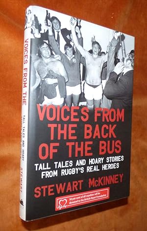 VOICES FROM THE BACK OF THE BUS: Tall Tales and Hoary Stories from Rugby's Real Heroes