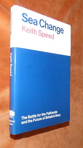 SEA CHANGE: The Battle for the Falklands and the Future of Britain's Navy