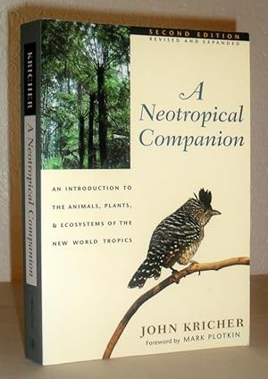 Seller image for A Neotropical Companion - an Introduction to the Animals, Plants & Ecosystems of the New World Tropics for sale by Washburn Books