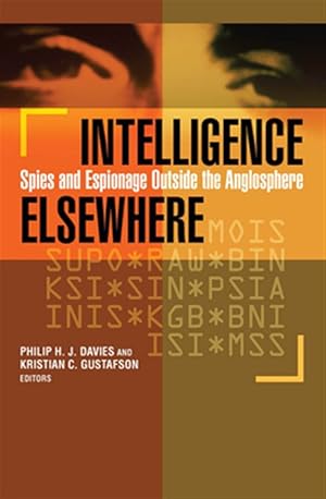 Immagine del venditore per Intelligence Elsewhere : Spies and Espionage Outside the Anglosphere venduto da GreatBookPrices
