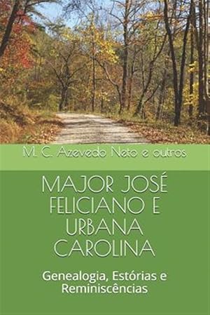 Seller image for Major Jos Feliciano E Urbana Carolina: Genealogia, Estrias E Reminiscncias -Language: portuguese for sale by GreatBookPrices