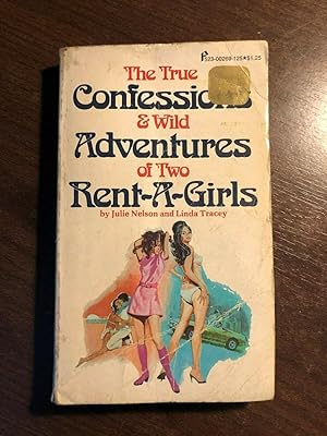 Seller image for THE TRUE CONFESSIONS & WILD ADVENTURES OF TWO RENT-A-GIRLS for sale by Happyfish Books