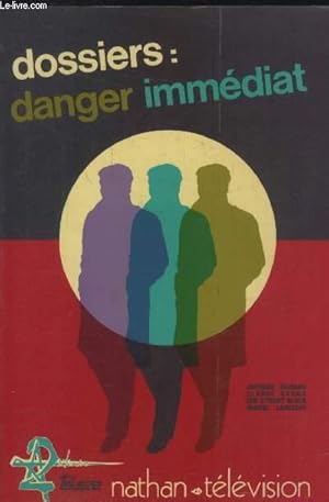 Seller image for Dossiers : Danger immdiat for sale by Le-Livre