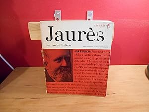 JAURES ET L'UNITE DE L'ETRE , PHILOSOPHES DE TOUS LES TEMPS