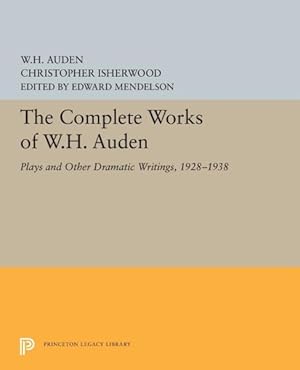 Immagine del venditore per Complete Works of W.H. Auden : Plays and Other Dramatic Writings, 1928-1938 venduto da GreatBookPrices
