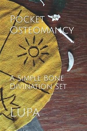Bild des Verkufers fr Pocket Osteomancy: A Simple Bone Divination Set zum Verkauf von GreatBookPrices