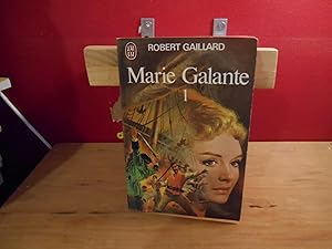 MARIE GALANTE TOME 1