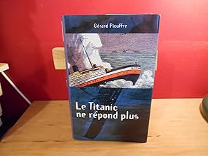 LE TITANIC NE REPOND PLUS