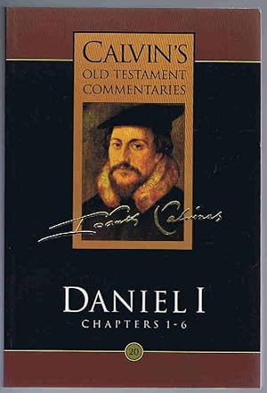 Immagine del venditore per Daniel 1: Chapters 1-6 (Calvin's Old Testament Commentaries 20) venduto da Lazy Letters Books