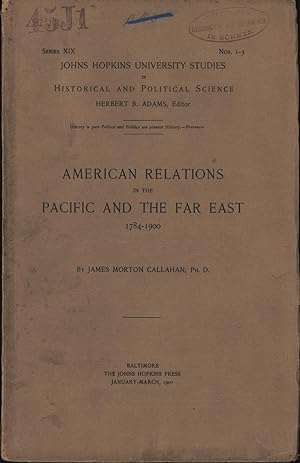 Bild des Verkufers fr American Relations in the Pacific and the Far East 1784 - 1900, zum Verkauf von Antiquariat Kastanienhof