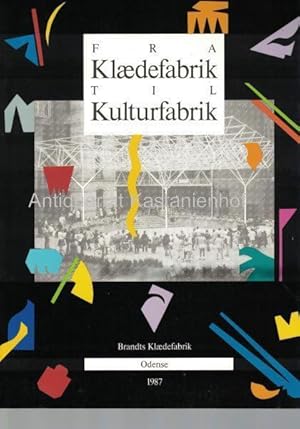 Image du vendeur pour Fra KlaedefabrikTil Kulturfabrik, mis en vente par Antiquariat Kastanienhof