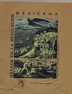 Oaxaca en La Revolucion Mexicana (Bibliohemerografia: 1906-1920)