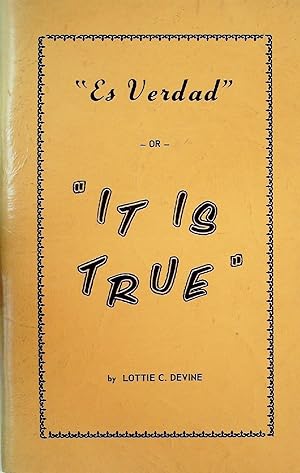 Seller image for Es Verdad or It Is True. The story of a family-and early Day Life in Arizona for sale by Sabino Books