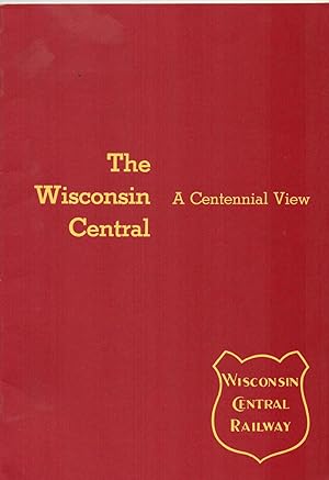 The Wisconsin Central a Centennial View