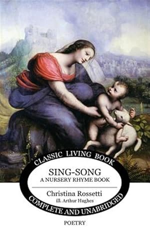 Image du vendeur pour Sing-Song: A Nursery Rhyme Book mis en vente par GreatBookPrices