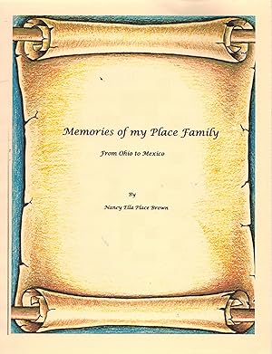 Memories of my Place Family : From Ohio to Mexico