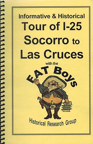 Tour of I-25: Socorro to Las Cruces and Las Cruces to Socorro: Informative and Historical