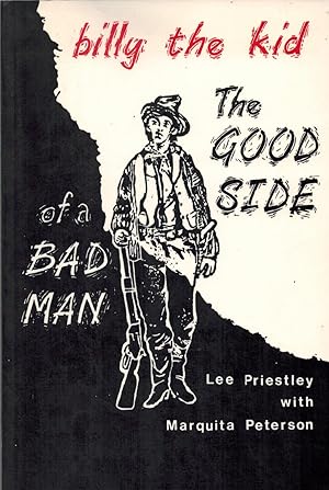 Billy the Kid the Good Side of a Bad Man
