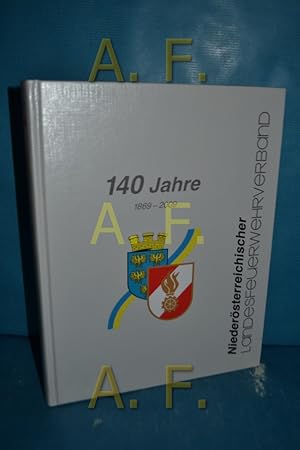 Bild des Verkufers fr Niedersterreichischer Landesfeuerwehrverband : 140 Jahre, 1869 - 2009. zum Verkauf von Antiquarische Fundgrube e.U.