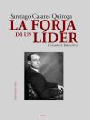 Santiago Casares Quiroga: La forja de un líder