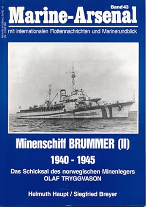 Bild des Verkufers fr Marine-Arsenal. hier: Heft 43: Minenschiff BRUMMER (II) 1940-1945. Das Schicksal des norwegischen Minenlegers OLAF TRYGGVASON. zum Verkauf von Versandantiquariat  Rainer Wlfel