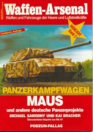 Bild des Verkufers fr Waffen-Arsenal Highlight Band 3: Kampfpanzer Maus und andere deutsche Panzerprojekte. zum Verkauf von Versandantiquariat  Rainer Wlfel