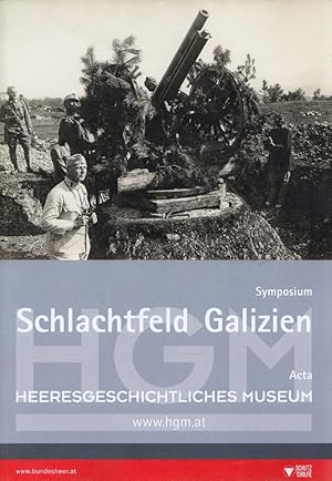 Image du vendeur pour Schlachtfeld Galizien - Symposium 06. November 2015 Acta Austro-Polonica ; Band 8 mis en vente par Versandantiquariat Nussbaum