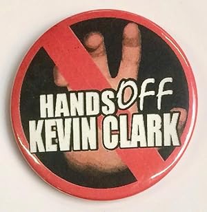 Hands off Kevin Clark [pinback button]