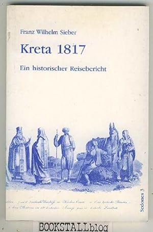 Kreta 1817 : Ein historischer Reisebericht