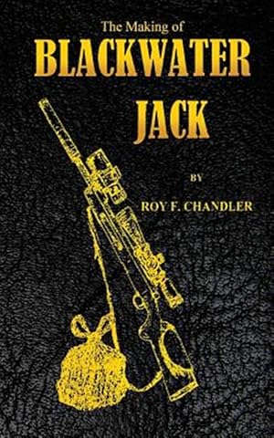 Seller image for Making of Blackwater Jack for sale by GreatBookPrices