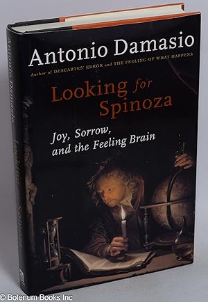 Looking for Spinoza: joy, sorrow, and the feeling brain