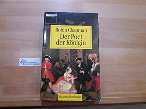 Bild des Verkufers fr Der Poet der Knigin : Roman. Robin Chapman. Aus dem Engl. von Friederike Zeininger / Knaur ; 63020 : Historischer Roman zum Verkauf von Antiquariat im Kaiserviertel | Wimbauer Buchversand