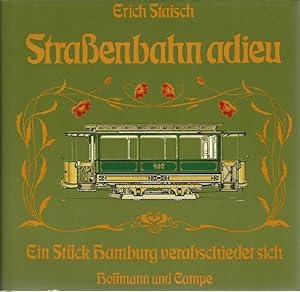 Bild des Verkufers fr Strassenbahn adieu. Ein Stck Hamburg verabschiedet sich. zum Verkauf von Lewitz Antiquariat