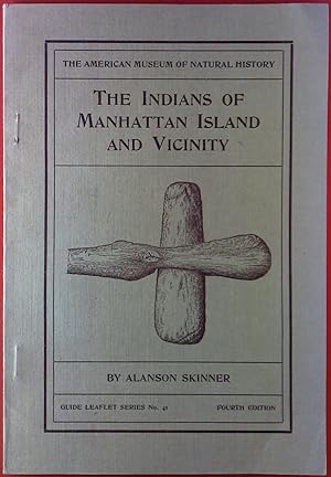 Seller image for The Indians of Manhattan Island and Vicinity. Guide Leaflet Series No. 41 for sale by biblion2