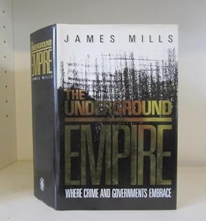 Imagen del vendedor de The Underground Empire: Where Crime and Governments Embrace a la venta por BRIMSTONES