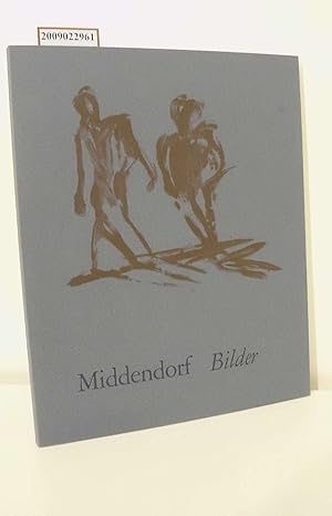 Seller image for Middendorf. Malerier, Peintures, Bilder Aarhus Kunstmuseum 12. April - 24 Maj 1987; Muse des Beaux-Arts Mulhouse 3.Juin - 2. aot 1987; Neue Galerie - Sammlung Ludwig Aachen 14. August - 20. September 1987 for sale by ralfs-buecherkiste