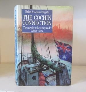Seller image for The Cochin Connection: Two Against the Drug Trade - A True Story for sale by BRIMSTONES