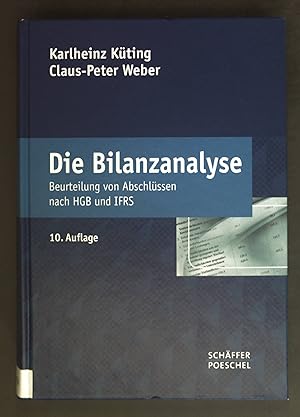 Seller image for Die Bilanzanalyse : Beurteilung von Abschlssen nach HGB und IFRS. for sale by books4less (Versandantiquariat Petra Gros GmbH & Co. KG)