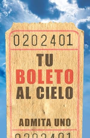 Bild des Verkufers fr Your Ticket to Heaven (Spanish, Pack of 25) -Language: spanish zum Verkauf von GreatBookPrices