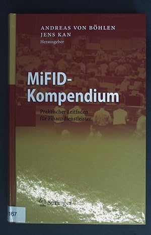 Imagen del vendedor de MiFID-Kompendium : praktischer Leitfaden fr Finanzdienstleister. a la venta por books4less (Versandantiquariat Petra Gros GmbH & Co. KG)