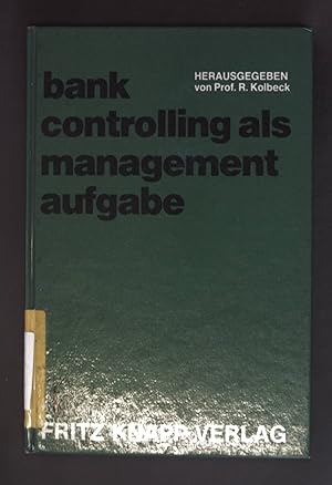 Bild des Verkufers fr Bank-Controlling als Managementaufgabe. zum Verkauf von books4less (Versandantiquariat Petra Gros GmbH & Co. KG)