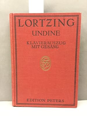 Undine - Romantische Zauberoper in 4 Aufzügen von A. Lortzing.