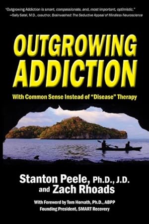 Seller image for Outgrowing Addiction : With Common Sense Instead of "Disease" Therapy for sale by GreatBookPrices