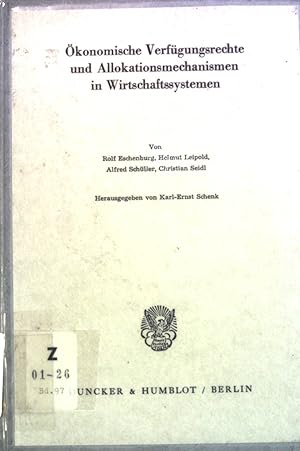 Bild des Verkufers fr konomische Verfgungsrechte und Allokationsmechanismen in Wirtschaftssystemen. Verein fr Socialpolitik: Schriften des Vereins fr Socialpolitik ; N.F., Band. 97 zum Verkauf von books4less (Versandantiquariat Petra Gros GmbH & Co. KG)